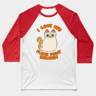 I Love My Flame Point Siamese Cat Cute Cartoon Kitty Kawaii Baseball T-Shirt